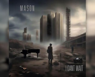 Группа Mason: дебютный альбом «I Can’t Wait»